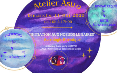 ATELIER ASTRO « INITIATION AUX NOEUDS LUNAIRES »