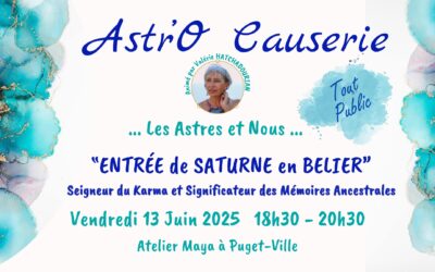 ASTR’O CAUSERIE « ENTREE de SATURNE en BELIER »